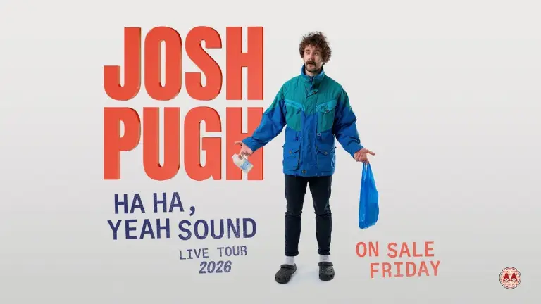Event artwork: Josh Pugh: Ha Ha, Yeah Sound — Theatre Royal - Brighton — Brighton — 8 October 2026