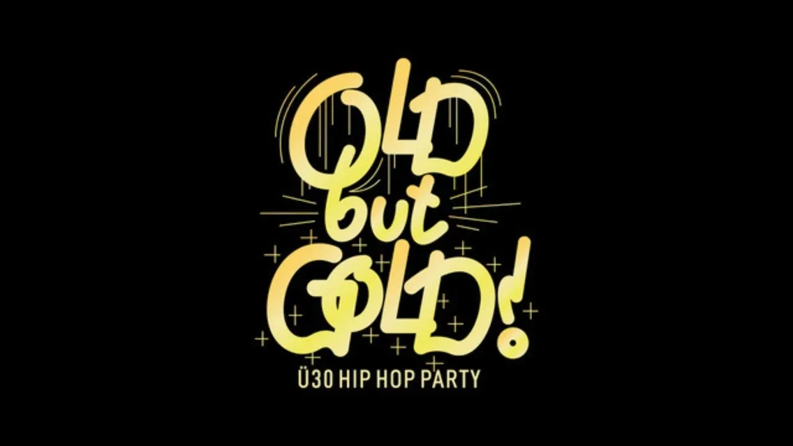 NÜRNBERG | Old but Gold Ü30 Hip Hop Party @ Gleis X on 2 Floors