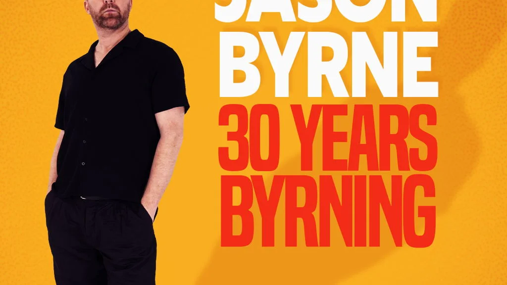 Jason Byrne - 30 Years Byrning