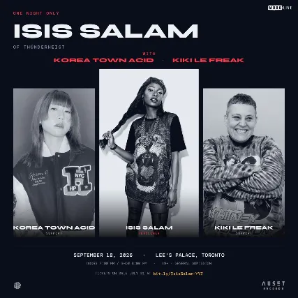 Isis Salam of THÜNDERHEIST with Korea Town Acid and Kiki Le Freak