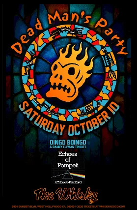 Dead Man's Party (Tribute to Oingo Boingo + Danny Elfman), Echoes of Pompeii (Pink Floyd Tribute)