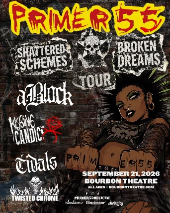 Primer 55 - Shattered Schemes & Broken Dreams Tour
