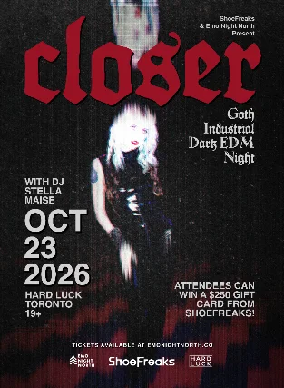 CLOSER: Goth x Industrial x Dark EDM Night at Hard Luck Toronto on Oct 23 2026