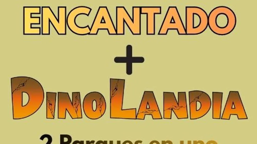 DINOLANDIA Y EL BOSQUE ENCANTADO: 2 PARQUES EN UNO